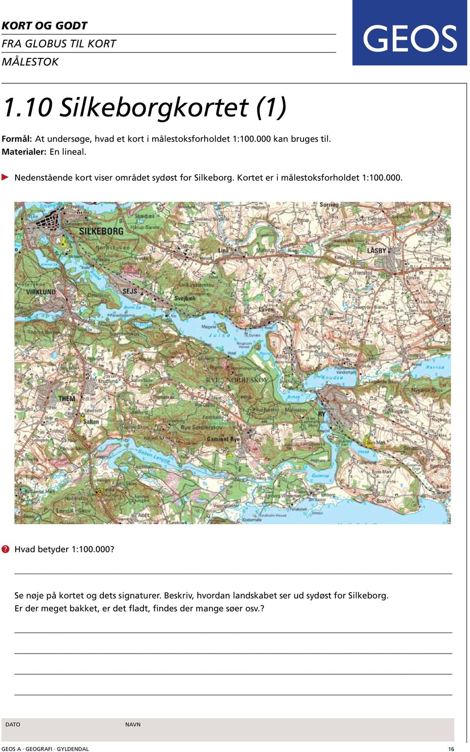 Materialer: En lineal. Nedenstående kort viser området sydøst for Silkeborg. Kortet er i målestoksforholdet 1:100.000.