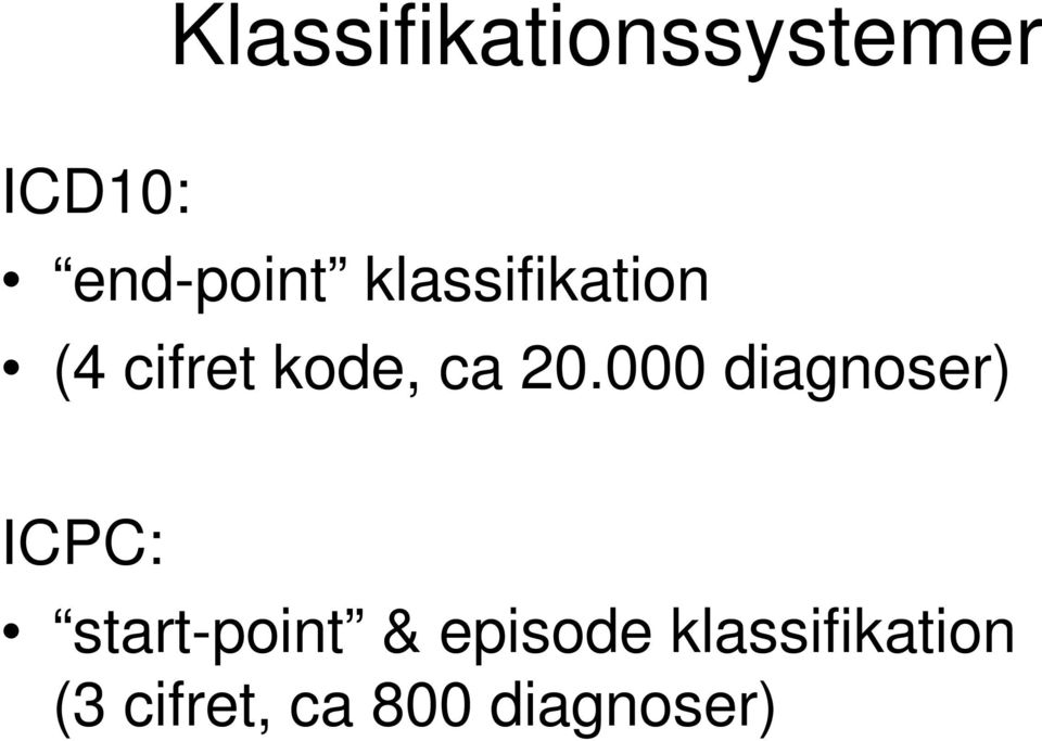 000 diagnoser) ICPC: start-point &