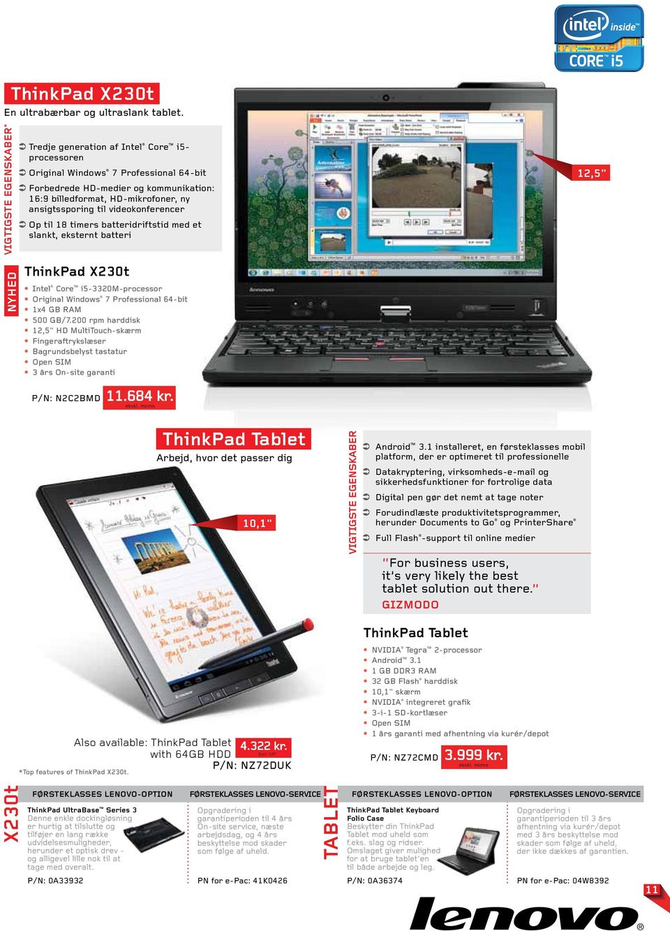 et slankt, eksternt batteri 12,5" ThinkPad X230t Intel Core i5-3320m-processor 1x4 GB RAM 500 GB/7.