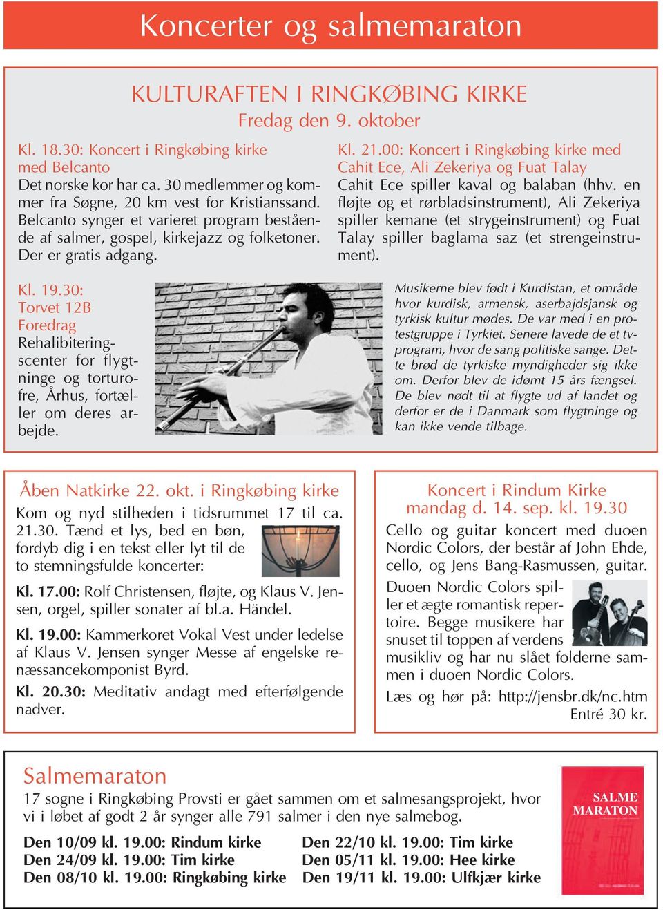 00: Koncert i Ringkøbing kirke med Cahit Ece, Ali Zekeriya og Fuat Talay Cahit Ece spiller kaval og balaban (hhv.