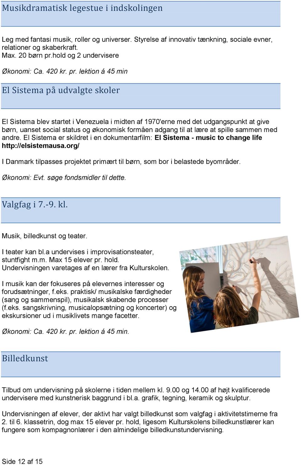Esbjerg Kulturskole i den nye Folkeskole - PDF Gratis download