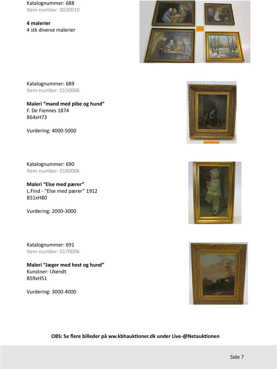 De Fiennes 1874 B64xH73 Vurdering: 4000-5000 Katalognummer: 690 Item-number: 0160006 Maleri Else med pærer L.