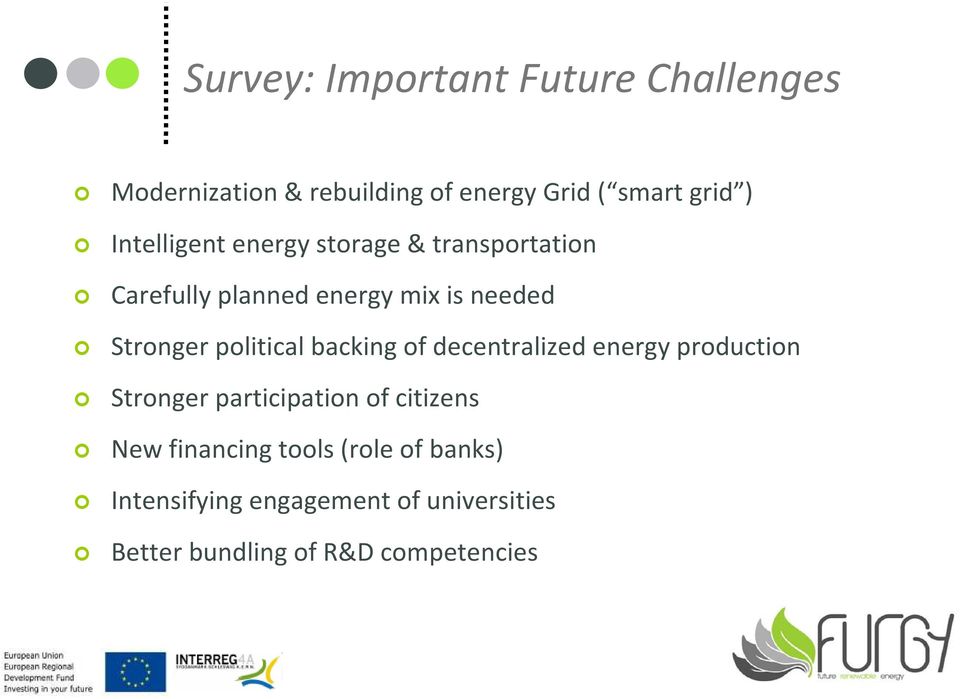 political backing of decentralized energy production Stronger participation of citizens New