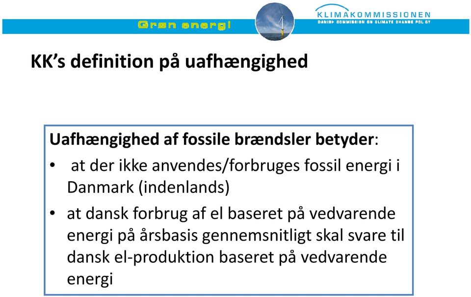(indenlands) at dansk forbrug af el baseret på vedvarende energi på
