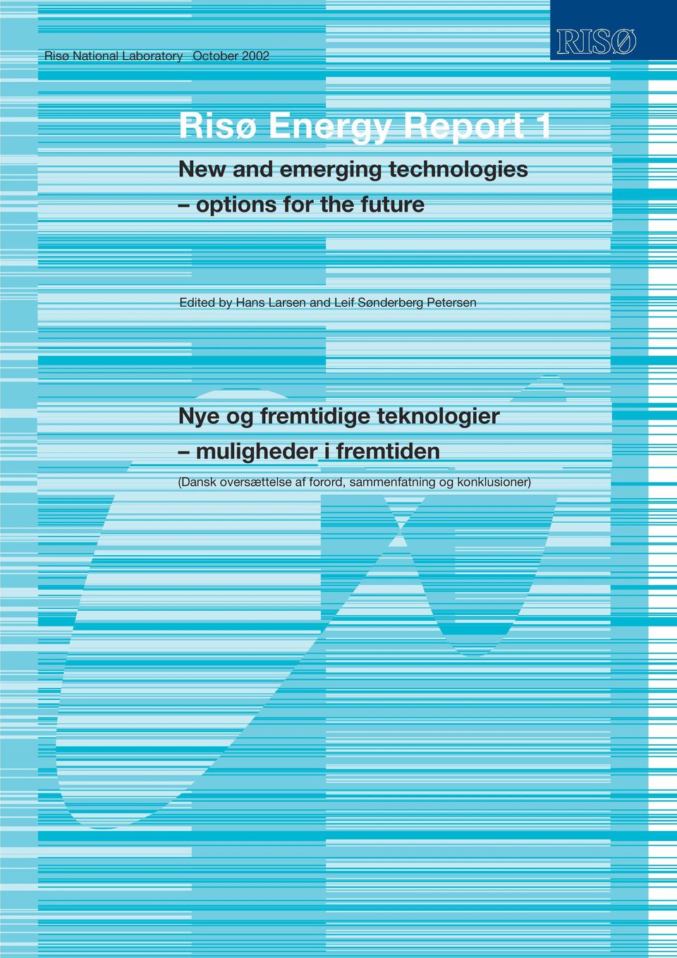 future Edited by Hans Larsen and Leif Sønderberg