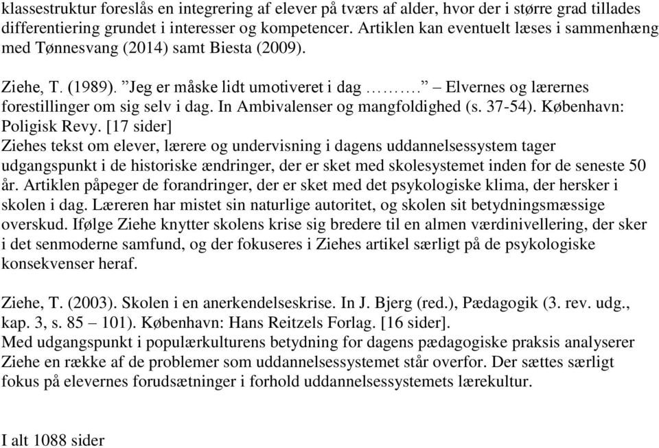 In Ambivalenser og mangfoldighed (s. 37-54). København: Poligisk Revy.