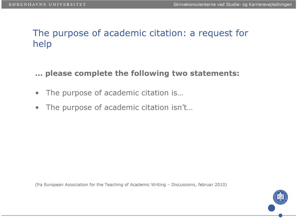 citation is The purpose of academic citation isn t (fra European