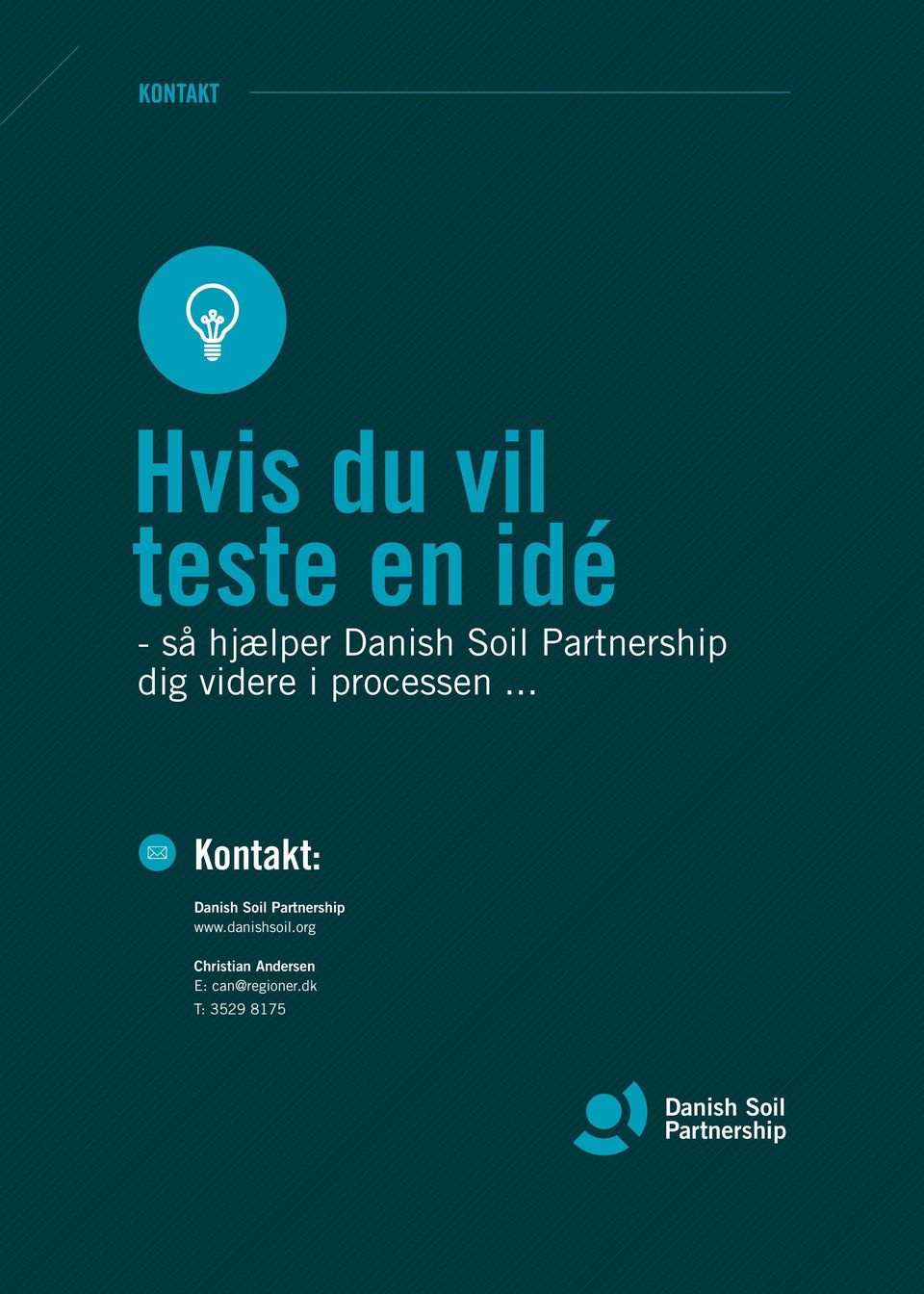 .. Kontakt: Danish Soil Partnership www.danishsoil.