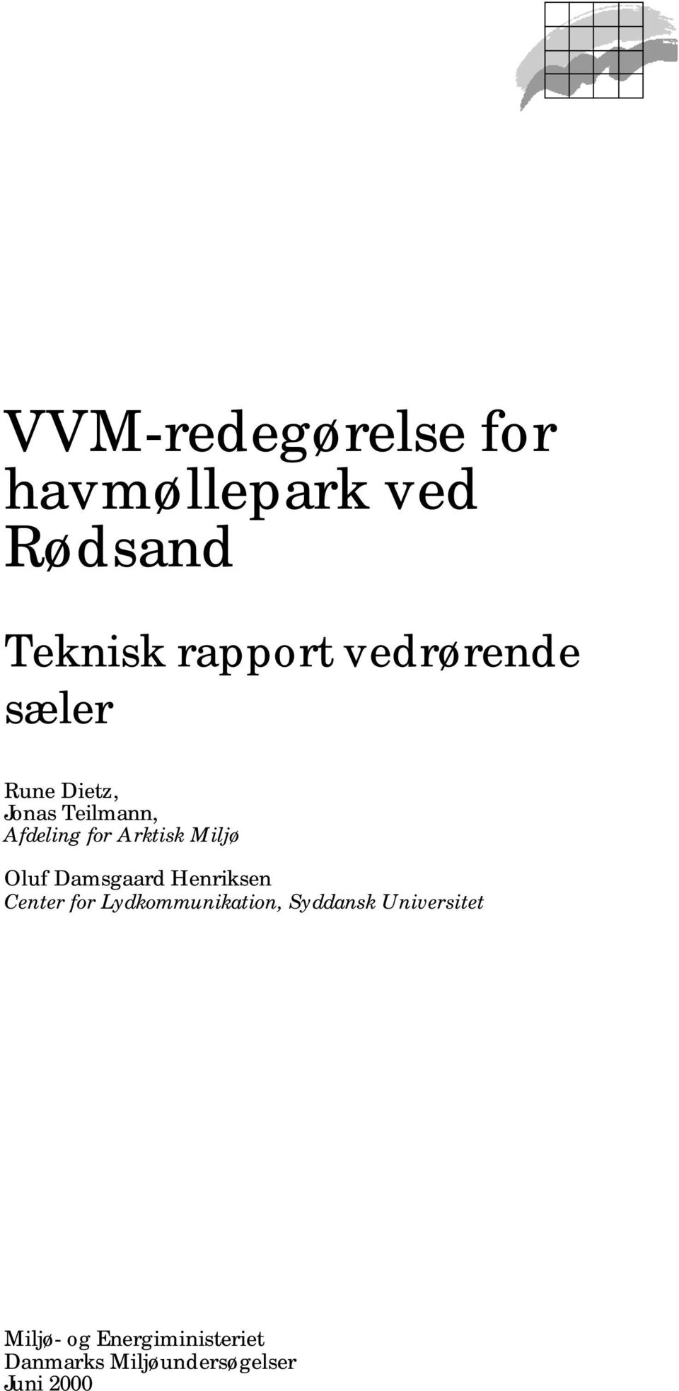 Miljø Oluf Damsgaard Henriksen Center for Lydkommunikation, Syddansk