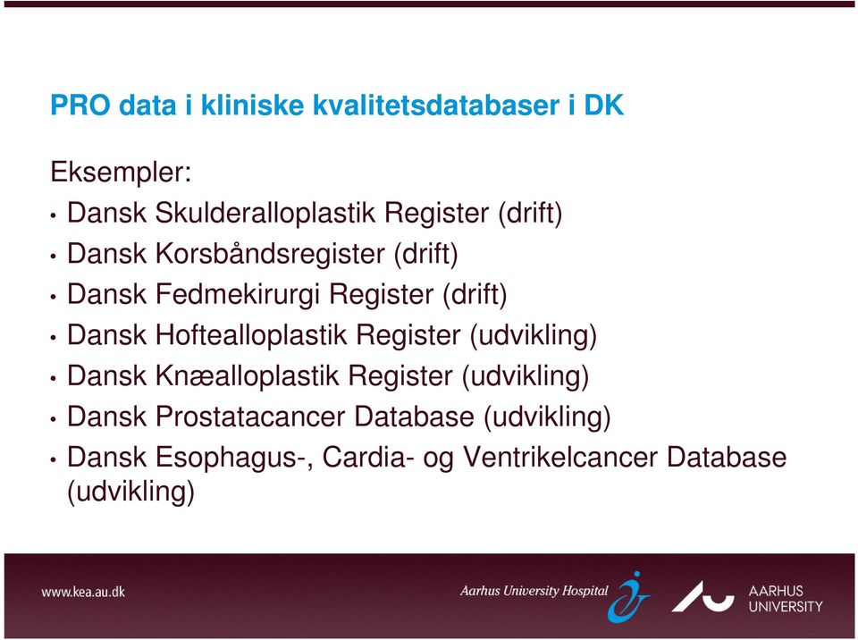 Hoftealloplastik Register (udvikling) Dansk Knæalloplastik Register (udvikling) Dansk