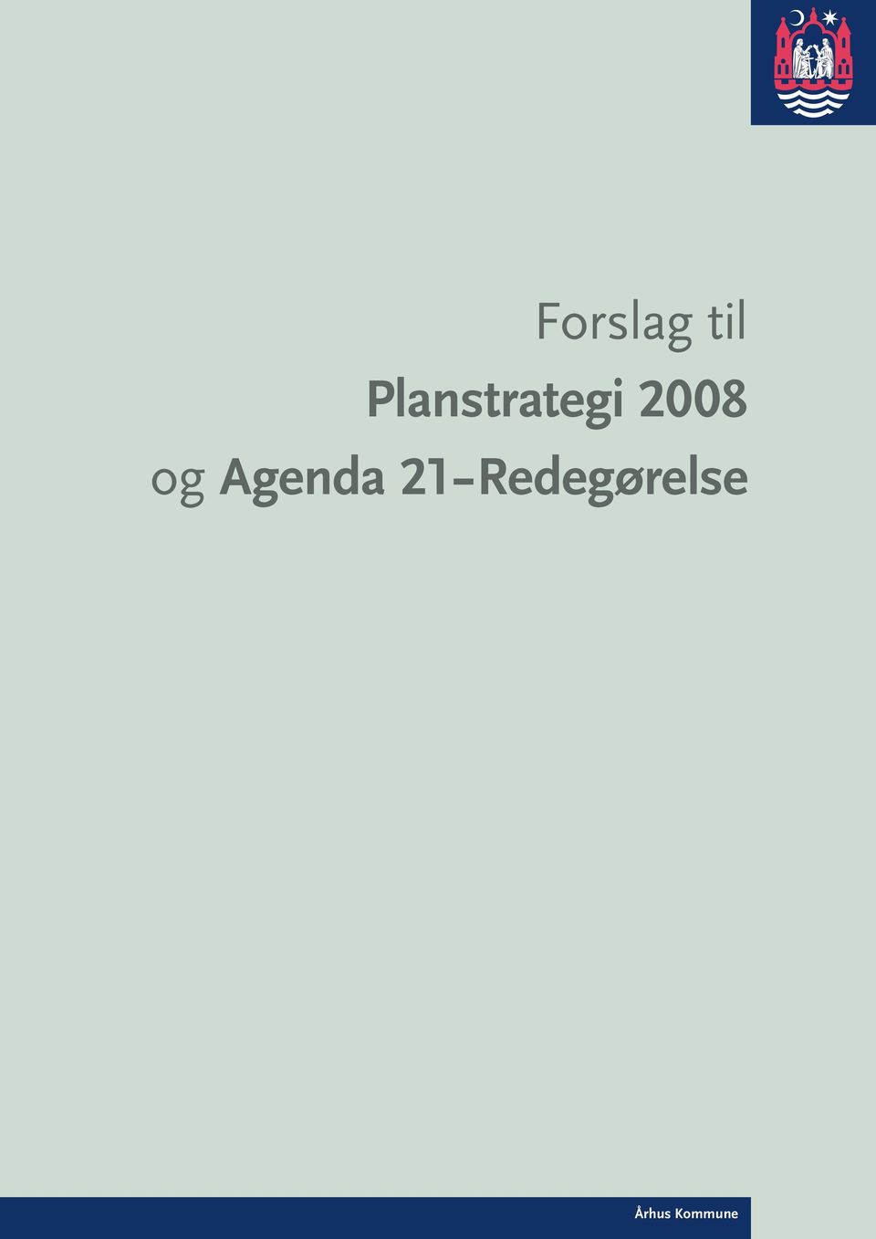 2008 og Agenda