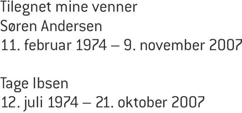 november 2007 Tage Ibsen 12.