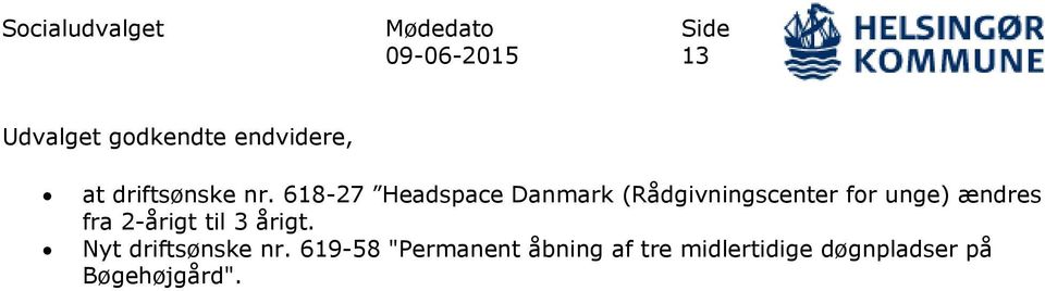 61827 Headspace Danmark (Rådgivningscenter for unge) ændres fra