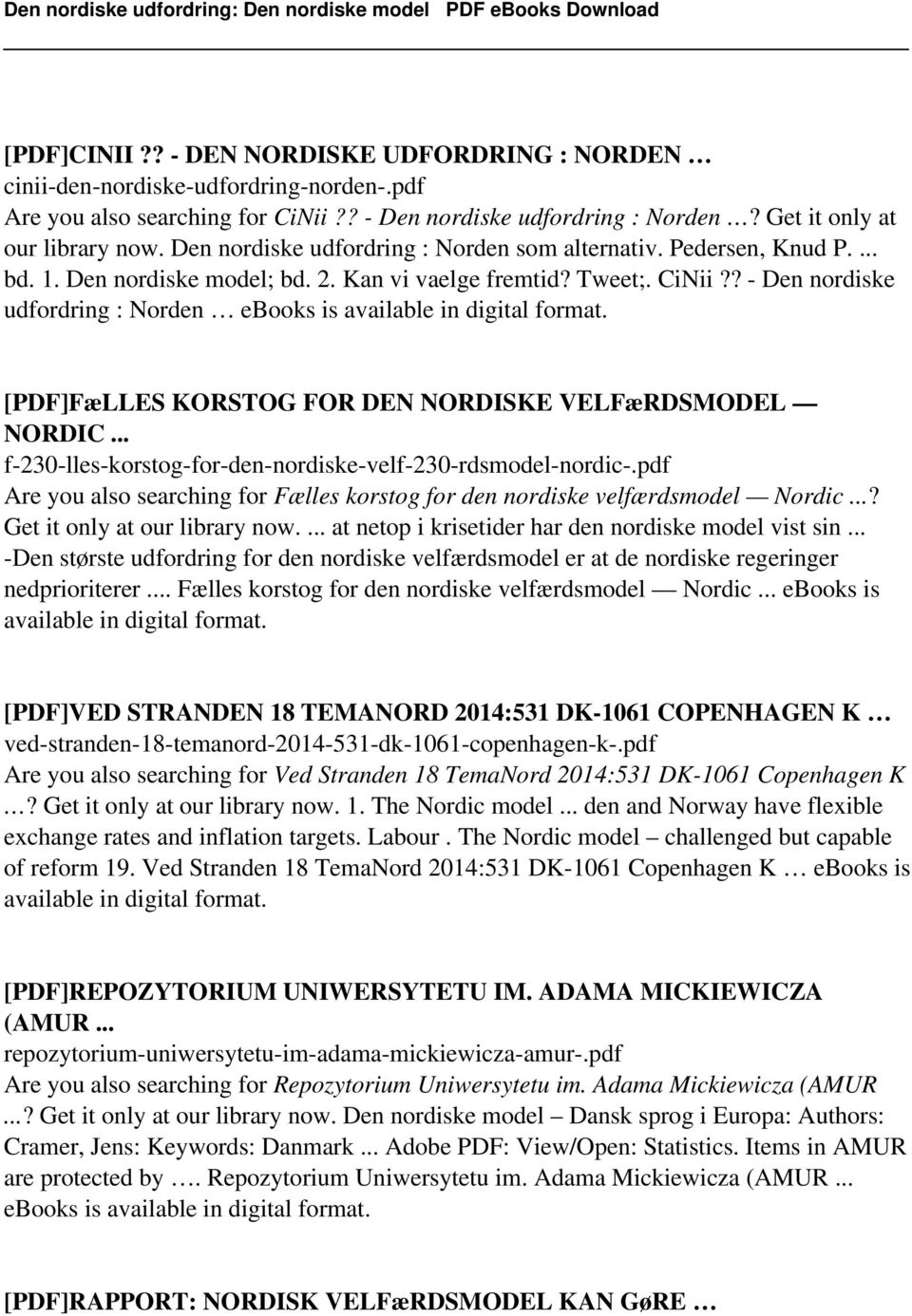 ? - Den nordiske udfordring : Norden ebooks is available in digital format. [PDF]FæLLES KORSTOG FOR DEN NORDISKE VELFæRDSMODEL NORDIC... f-230-lles-korstog-for-den-nordiske-velf-230-rdsmodel-nordic-.