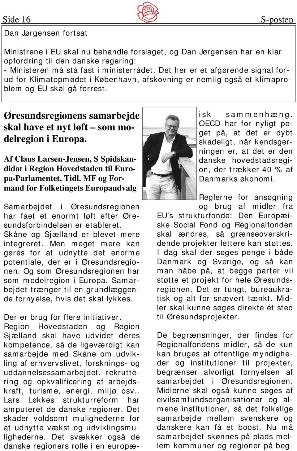 Øresundsregionens samarbejde skal have et nyt løft som modelregion i Europa. Af Claus Larsen-Jensen, S Spidskandidat i Region Hovedstaden til Europa-Parlamentet, Tidl.