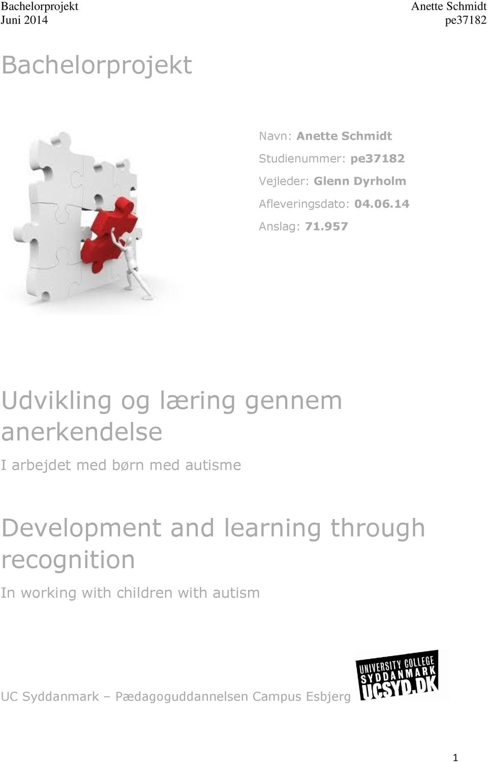 957 Udvikling og læring gennem anerkendelse I arbejdet med børn med autisme