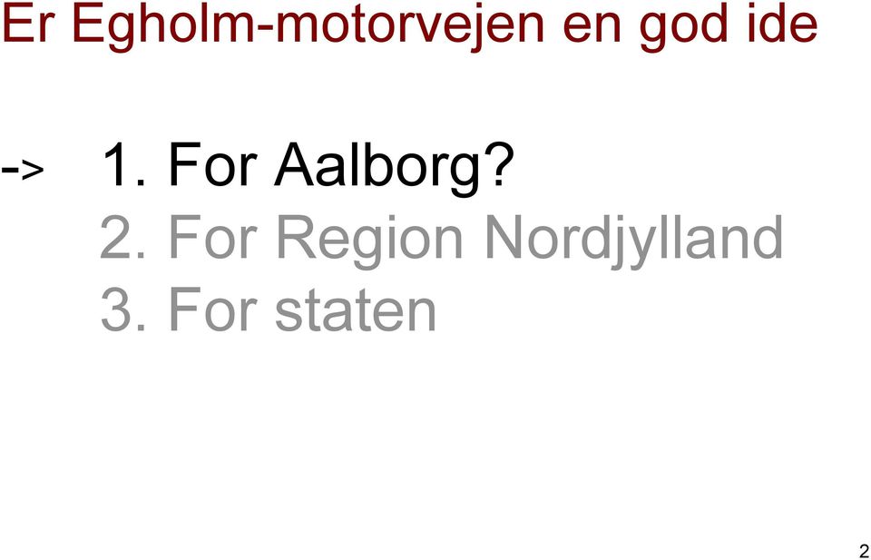 For Aalborg? 2.