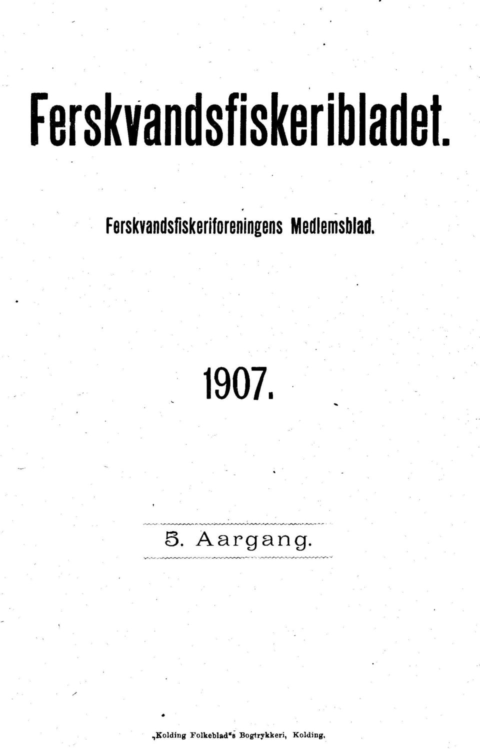 Medlemsblad. 1907.. 5. Aargang.