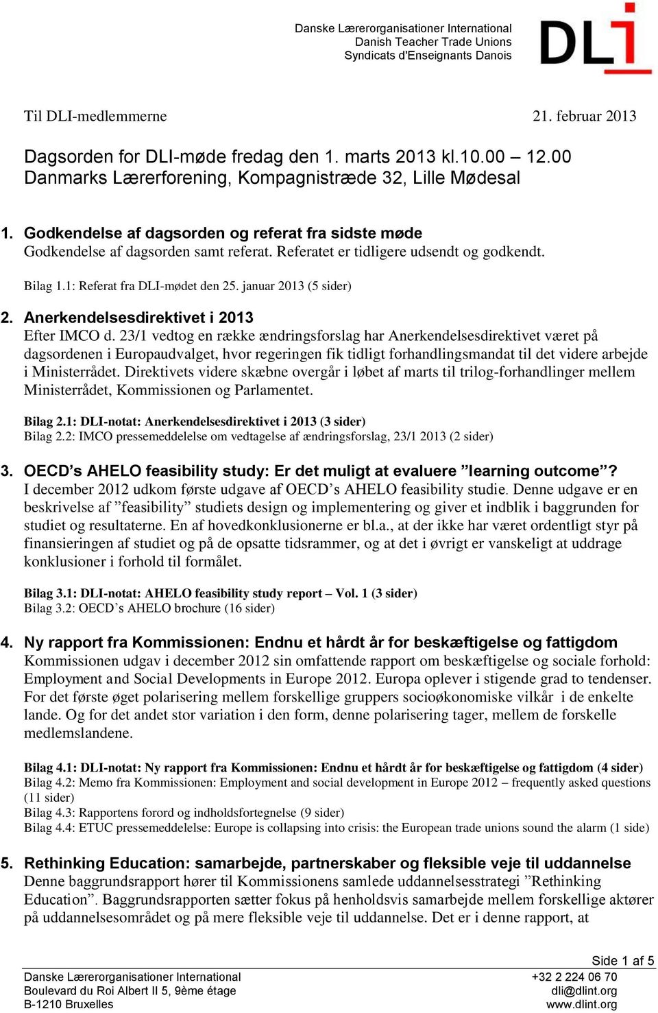 Anerkendelsesdirektivet i 2013 Efter IMCO d.