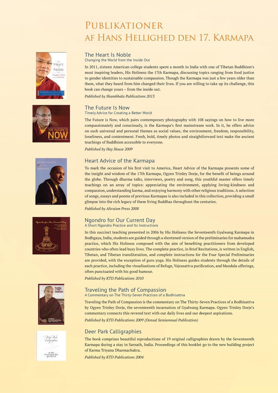 the 17th Karmapa, discussing topics ranging from food justice to gender identities to sustainable compassion.