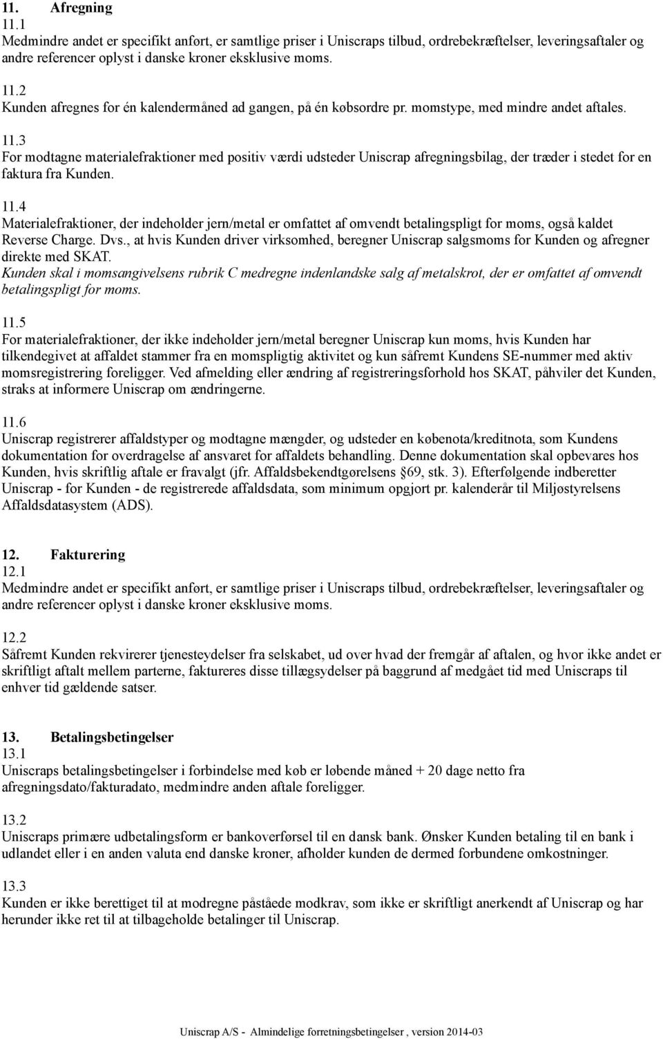 Uniscrap A/S - Almindelige forretningsbetingelser, version - PDF ...