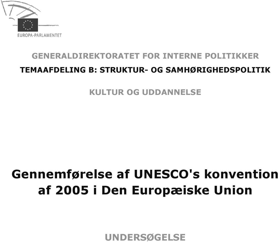 KULTUR OG UDDANNELSE Gennemførelse af UNESCO's