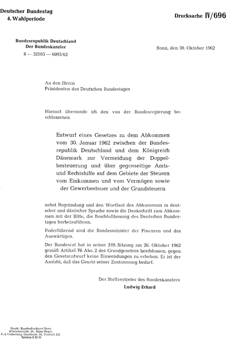 Januar 1962 zwischen der Bundesrepublik Deutschland und dem Königreich Dänemark zur Vermeidung der Doppelbesteuerung und über gegenseitige Amtsund Rechtshilfe auf dem Gebiete der Steuern vom