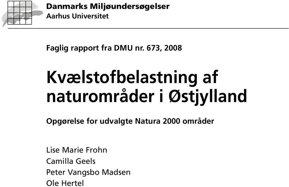 673, 2008 Kvælstofbelastning af naturområder i Østjylland