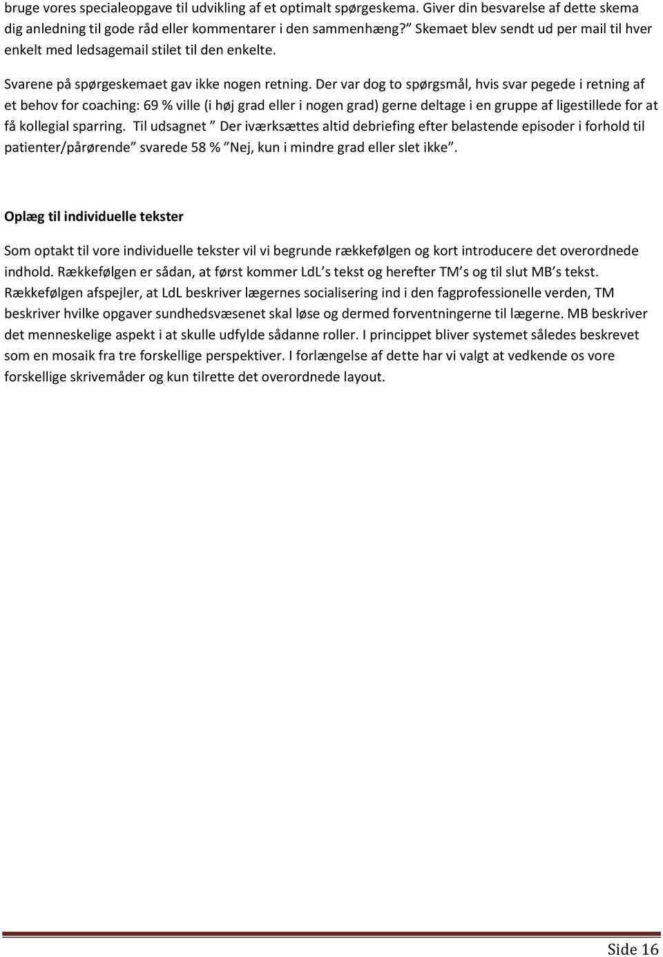 MOC. 3. årgang 2010, 4. semester. Aalborg Universitet, Januar Coaching af  Læger. Specialerapport. udarbejdet af. - PDF Free Download