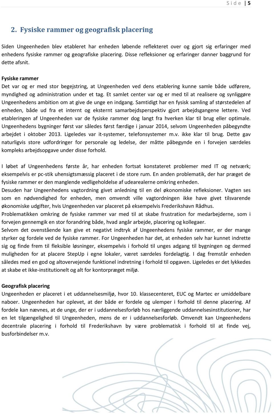 1-års evaluering af Ungeenheden. CENTER FOR UNGE, Frederikshavn Kommune.  Fra ide til drift! - PDF Free Download