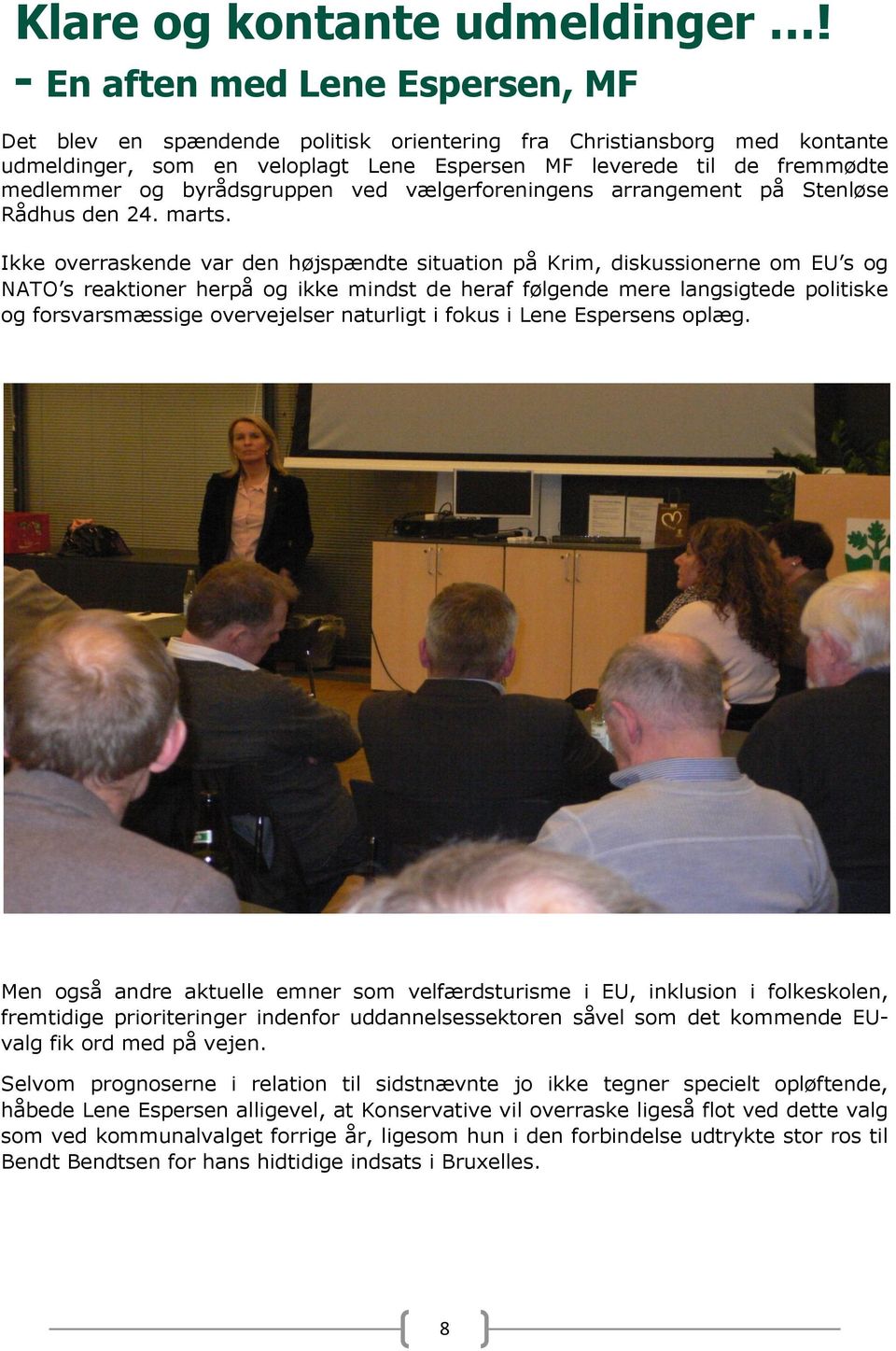 byrådsgruppen ved vælgerforeningens arrangement på Stenløse Rådhus den 24. marts.