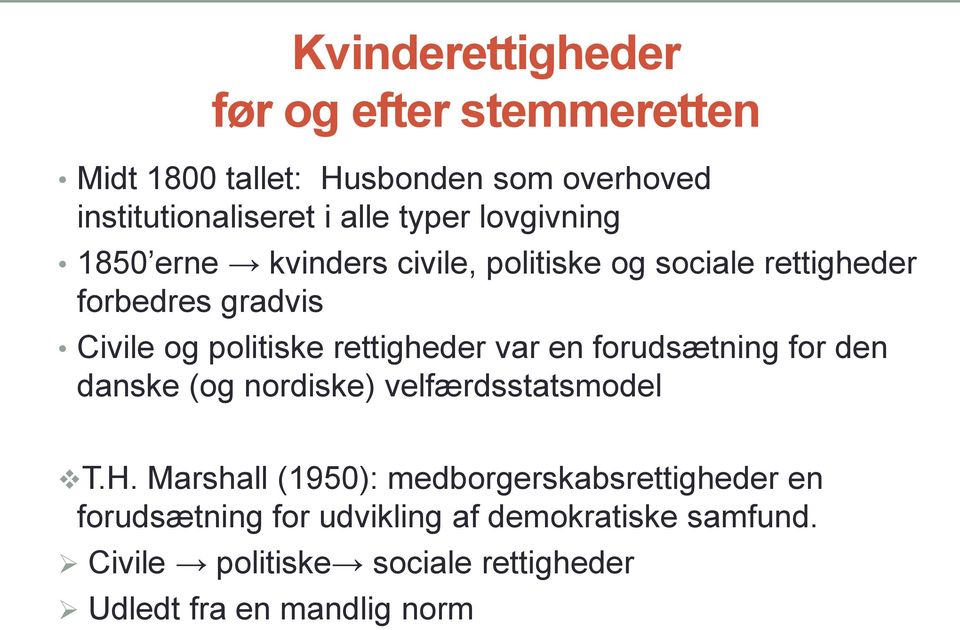 rettigheder var en forudsætning for den danske (og nordiske) velfærdsstatsmodel T.H.