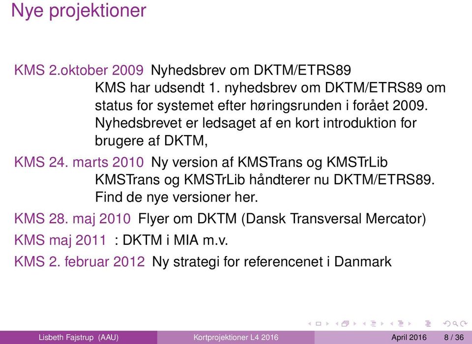 Nyhedsbrevet er ledsaget af en kort introduktion for brugere af DKTM, KMS 24.