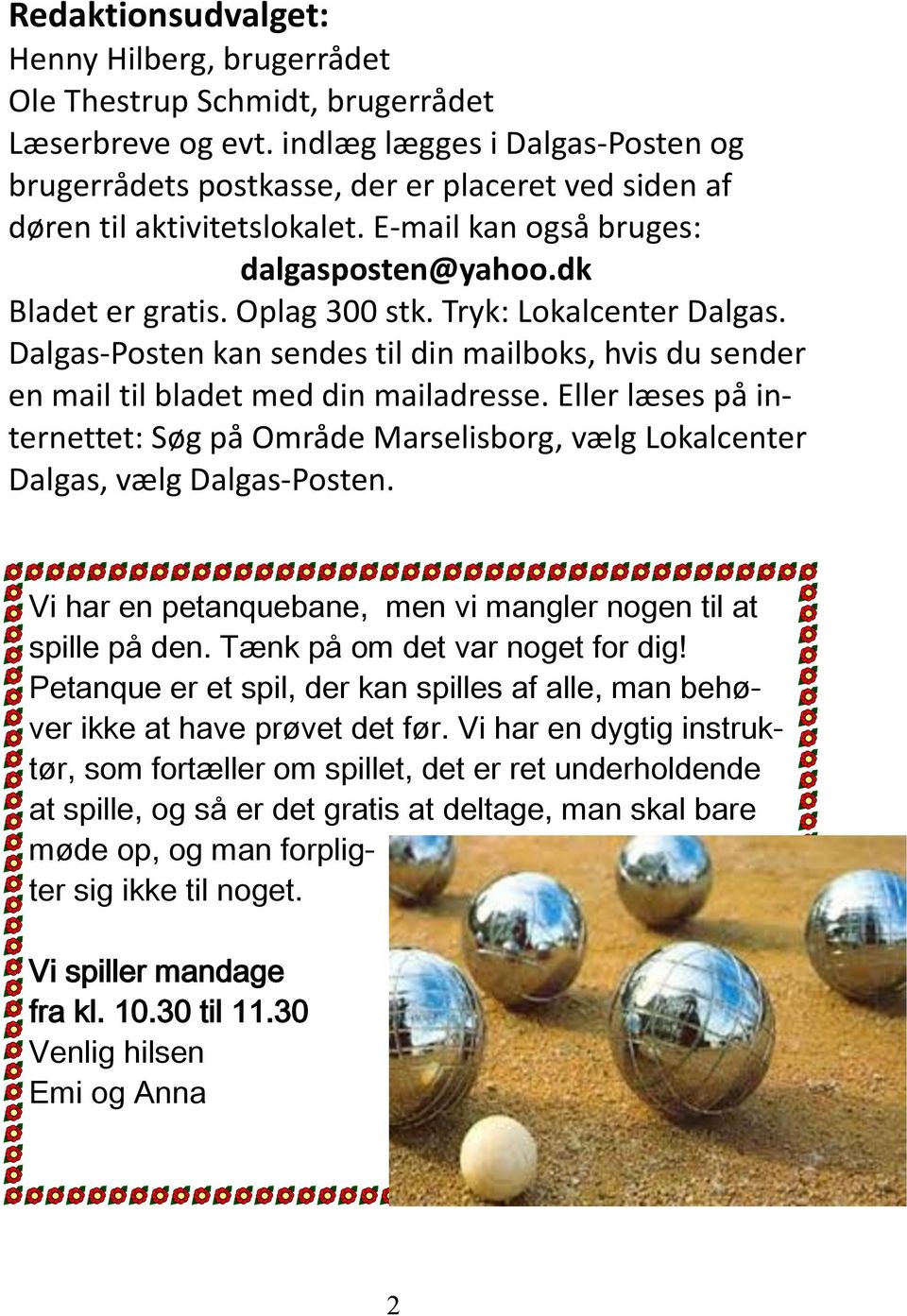 Tryk: Lokalcenter Dalgas. Dalgas-Posten kan sendes til din mailboks, hvis du sender en mail til bladet med din mailadresse.