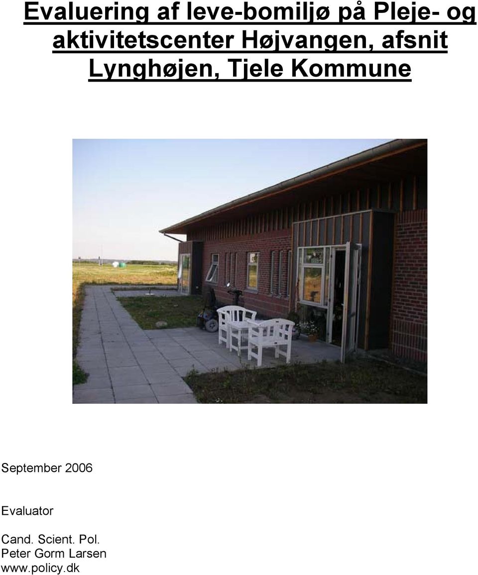 Lynghøjen, Tjele Kommune September 2006