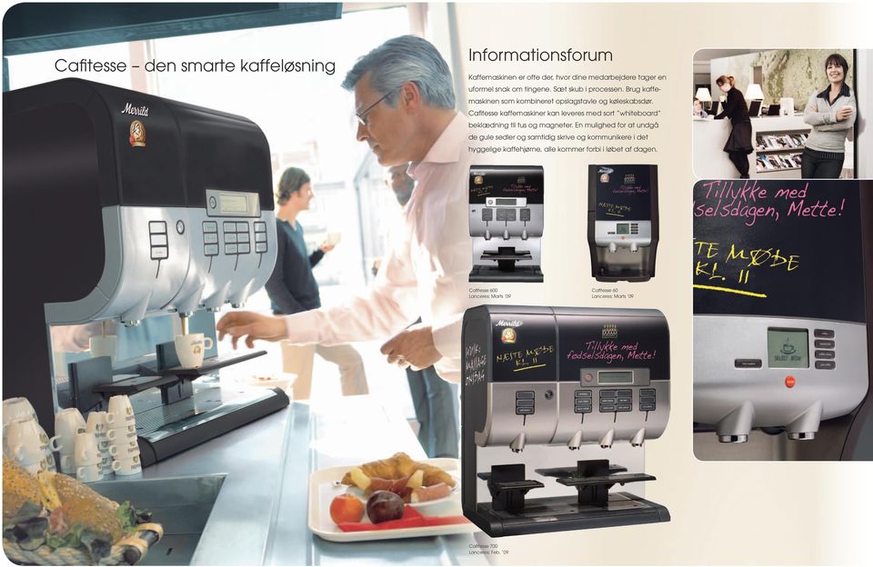 Cafitesse kaffemaskiner kan leveres med sort whiteboard beklædning til tus og magneter.