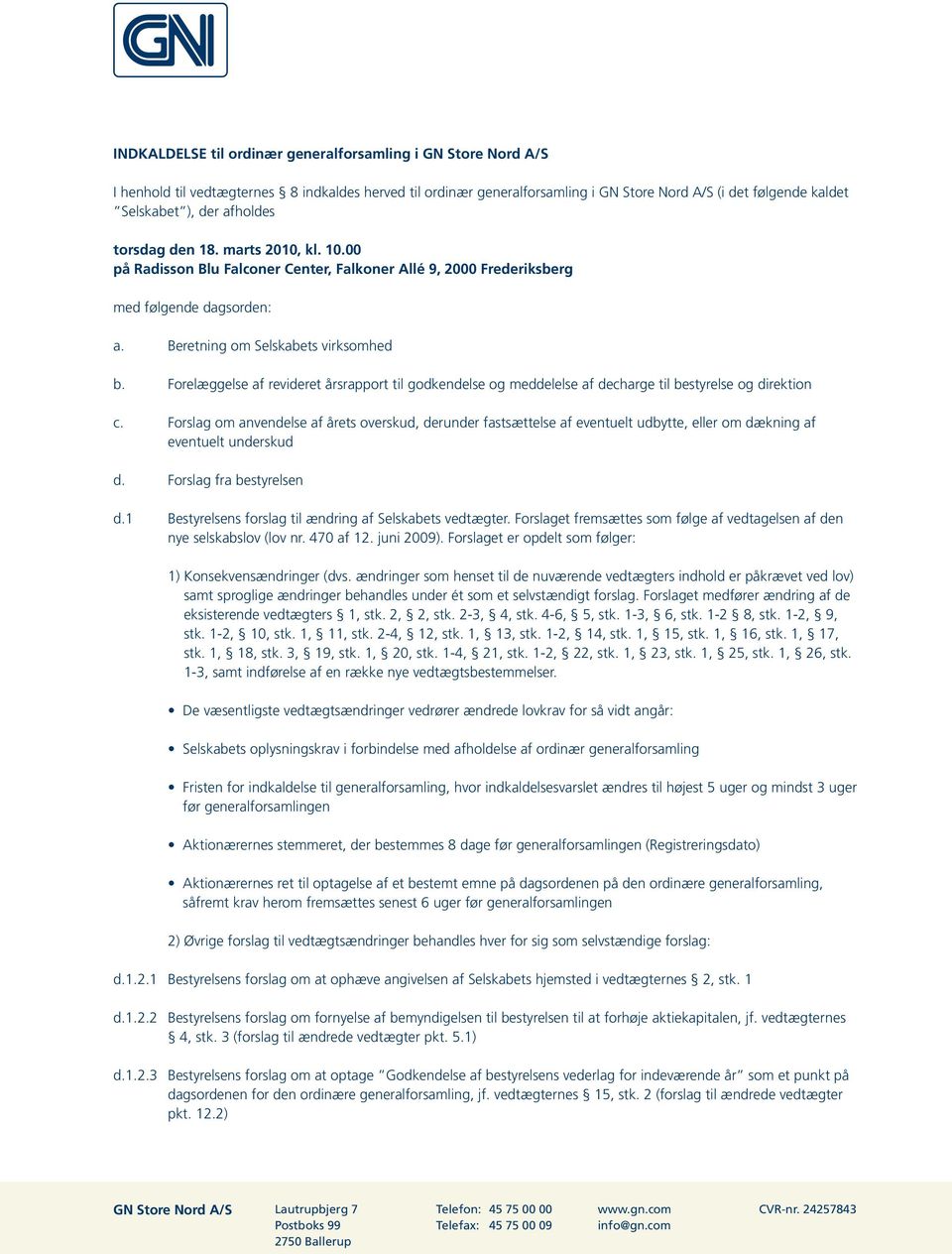 Forelæggelse af revideret årsrapport til godkendelse og meddelelse af decharge til bestyrelse og direktion c.