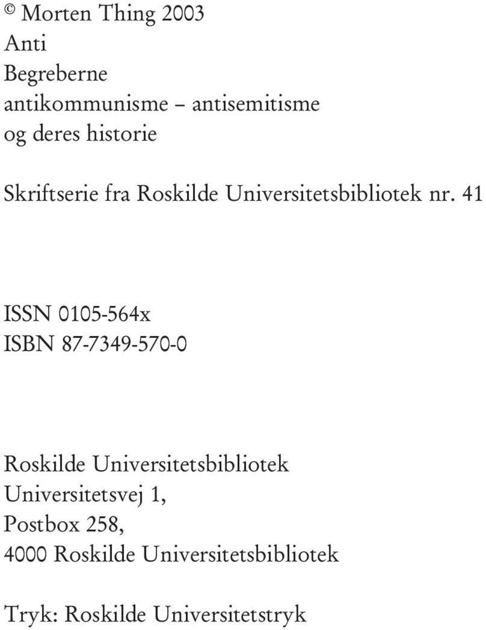 41 ISSN 0105-564x ISBN 87-7349-570-0 Roskilde Universitetsbibliotek