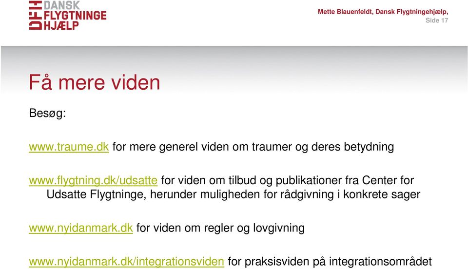 dk/udsatte for viden om tilbud og publikationer fra Center for Udsatte Flygtninge, herunder
