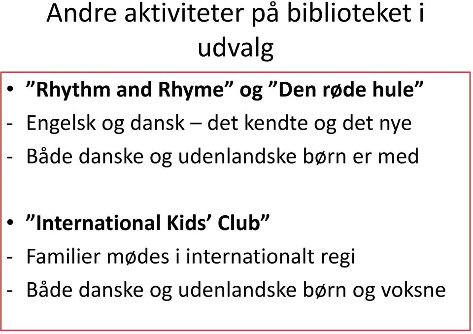 danske og udenlandske børn er med International Kids Club