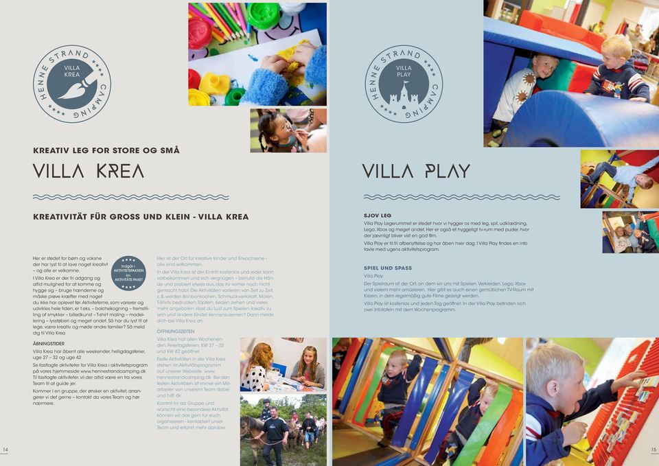 I Villa Play findes en info tavle med ugens aktivitetsprogram. Her er stedet for børn og voksne der har lyst til at lave noget kreativt og alle er velkomne.