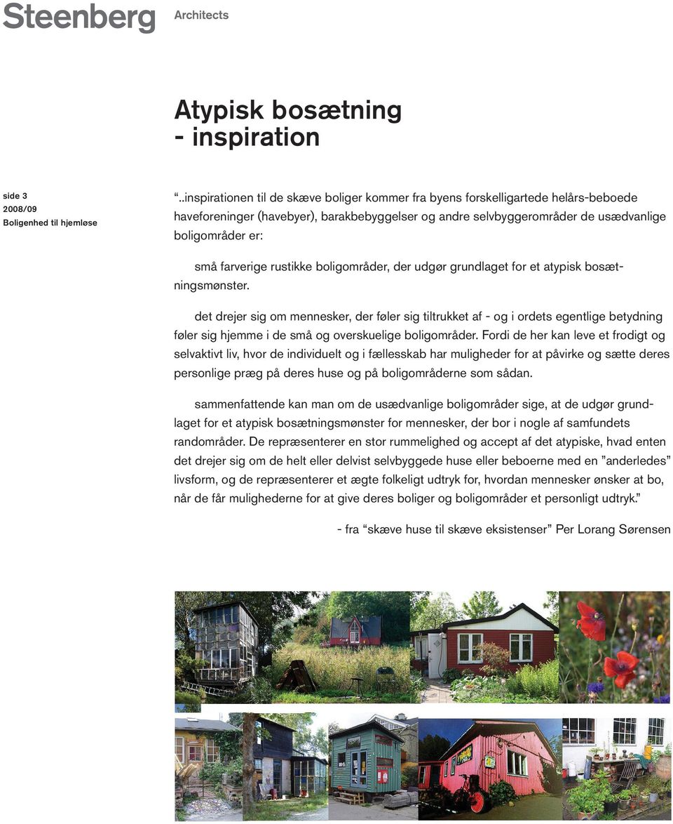 farverige rustikke boligområder, der udgør grundlaget for et atypisk bosætningsmønster.