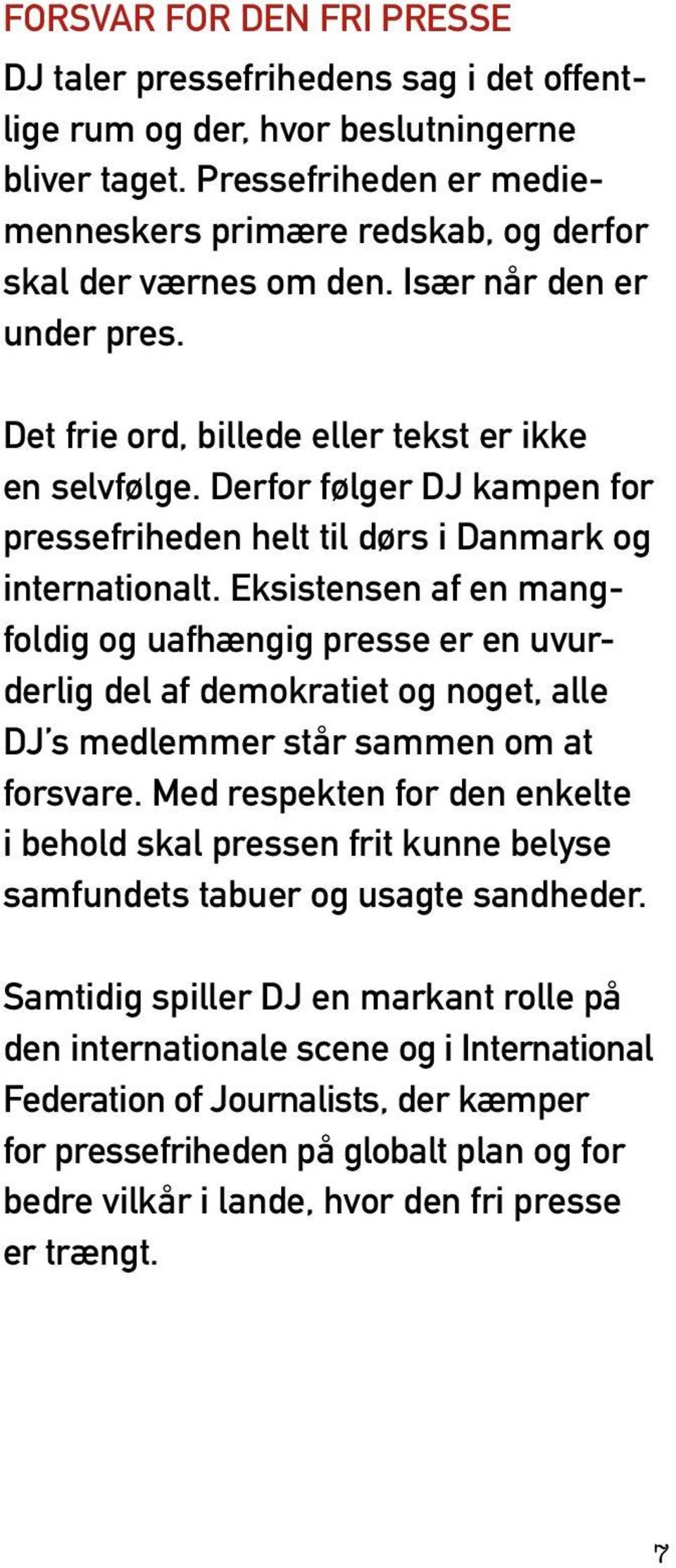 Derfor følger DJ kampen for pressefriheden helt til dørs i Danmark og internationalt.