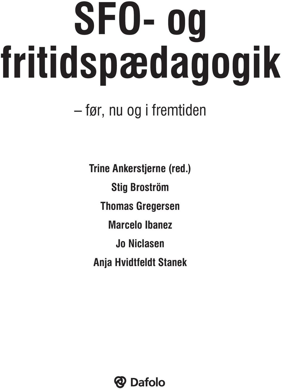 ) Stig Broström Thomas Gregersen
