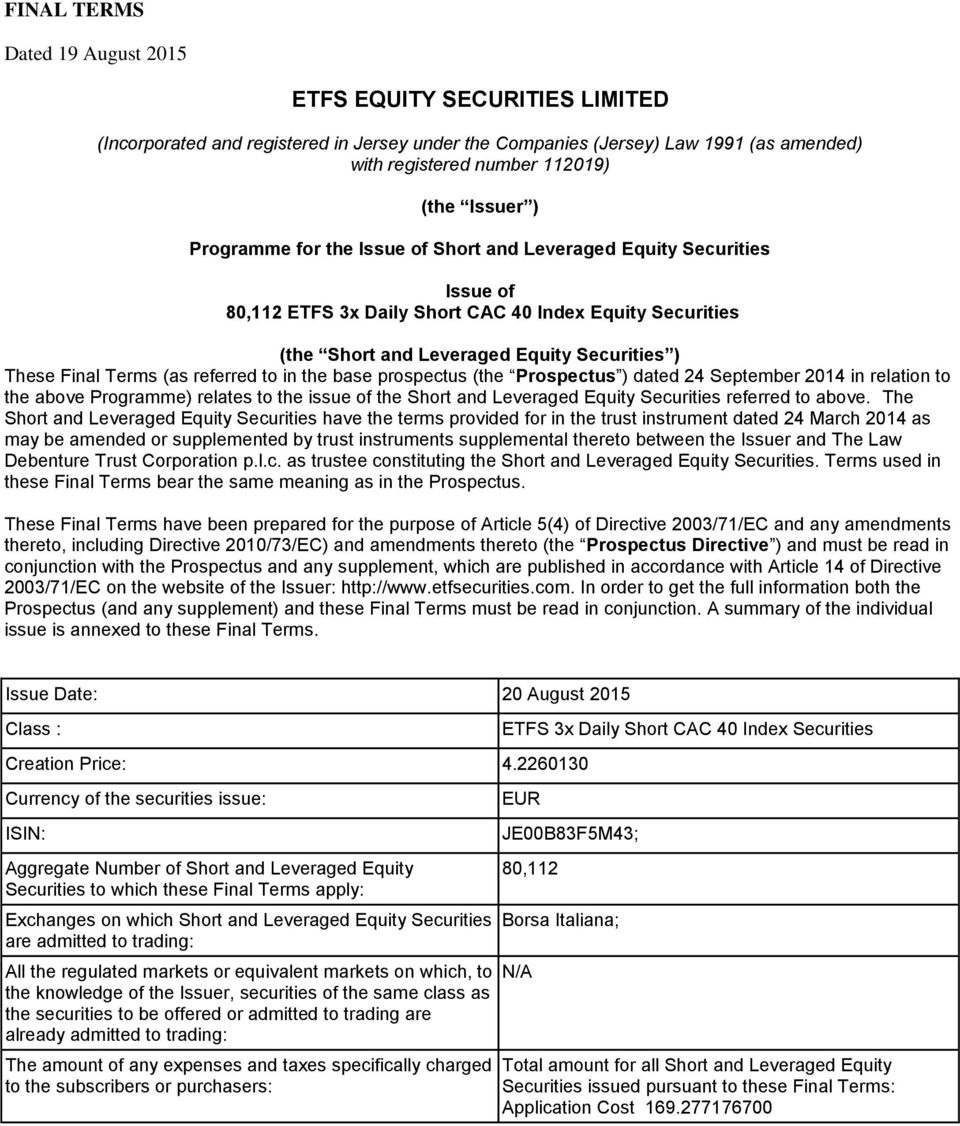 referred to in the base prospectus (the Prospectus ) dated 24 September 2014 in relation to the above Programme) relates to the issue of the Short and Leveraged Equity Securities referred to above.