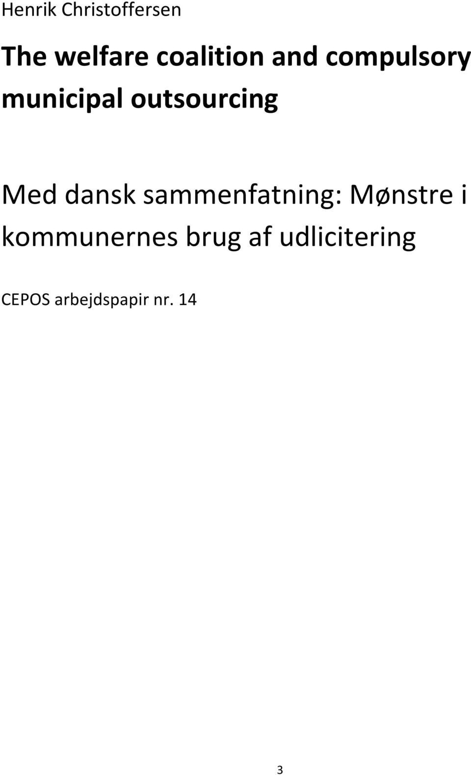 dansk sammenfatning: Mønstre i kommunernes