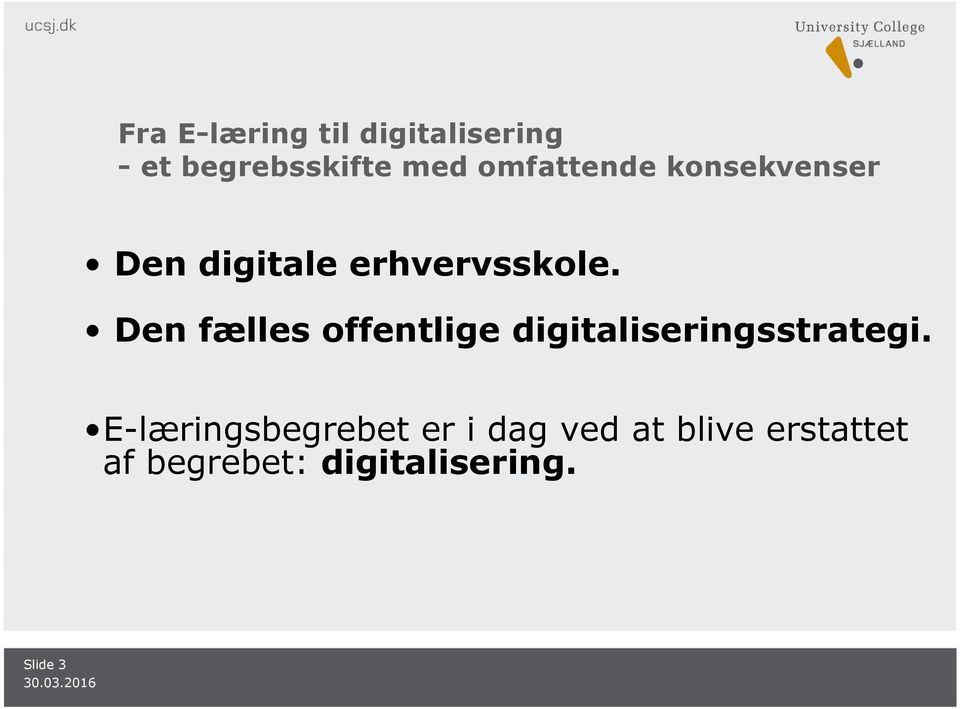 Den fælles offentlige digitaliseringsstrategi.