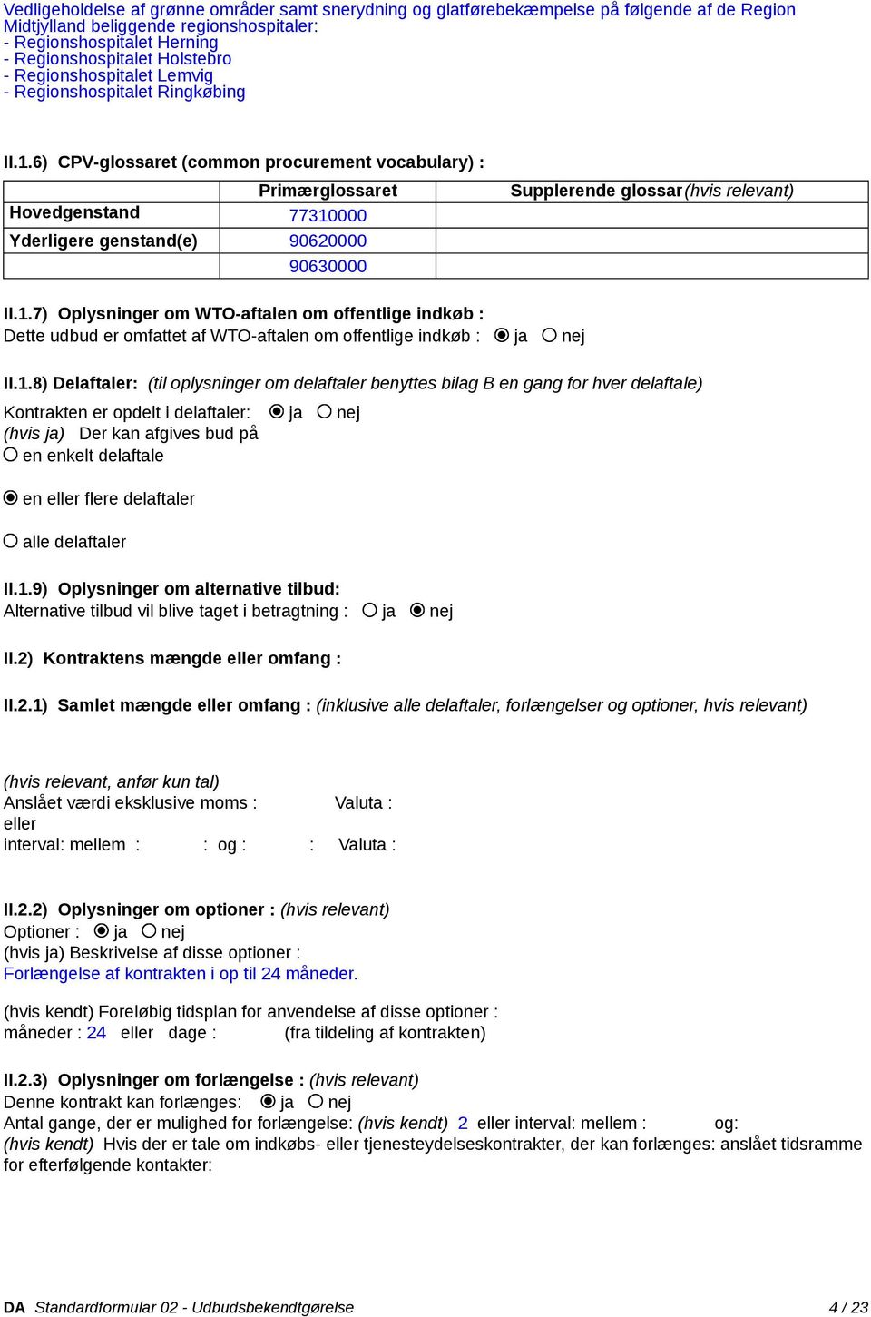 6) CPV-glossaret (common procurement vocabulary) : Primærglossaret Hovedgenstand 77310