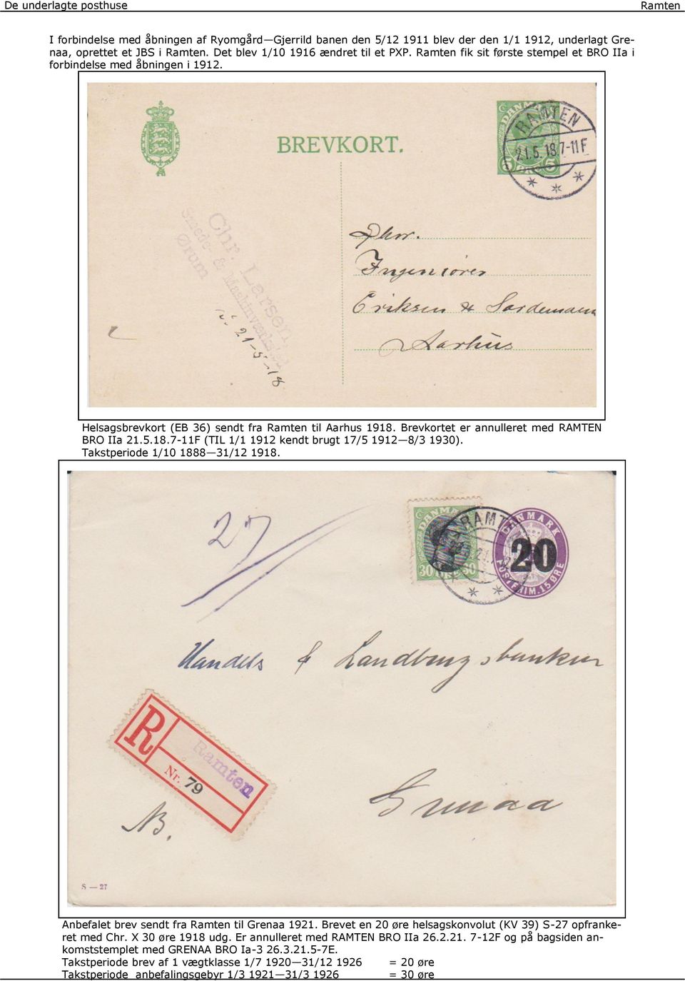 Takstperiode 1/10 1888 31/12 1918. Anbefalet brev sendt fra Ramten til Grenaa 1921. Brevet en 20 øre helsagskonvolut (KV 39) S-27 opfrankeret med Chr. X 30 øre 1918 udg.