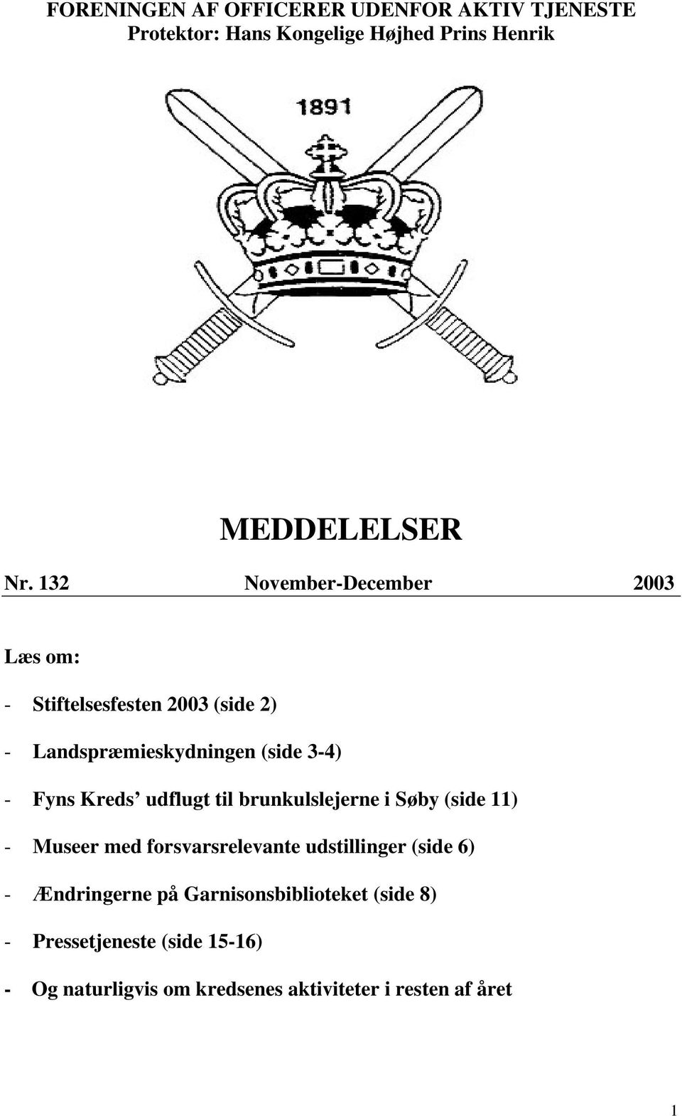 udflugt til brunkulslejerne i Søby (side 11) - Museer med forsvarsrelevante udstillinger (side 6) - Ændringerne på